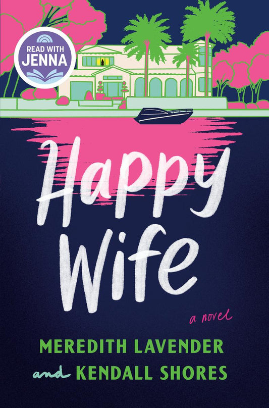 Happy Wife by Meredith Lavender &  Kendall Shores