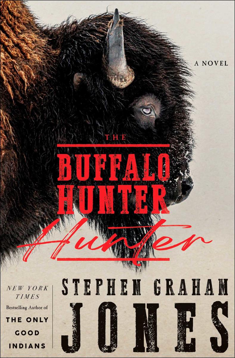 The Buffalo Hunter Hunter by Stephen Graham Jones (Preorder)