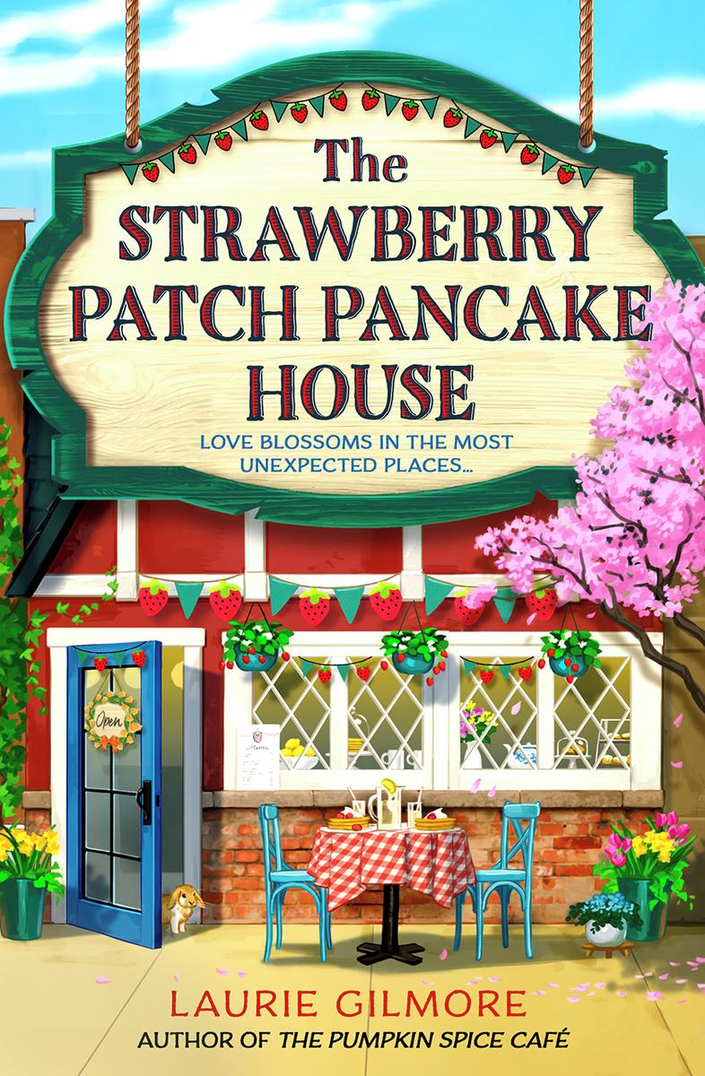 The Strawberry Patch Pancake House by Laurie Gilmore (Preorder)