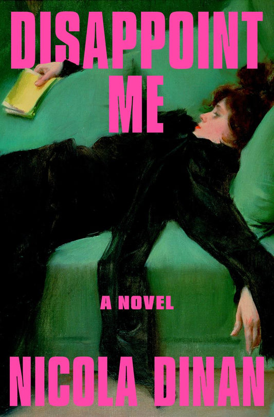 Disappoint Me by Nicola Dinan (Preorder)