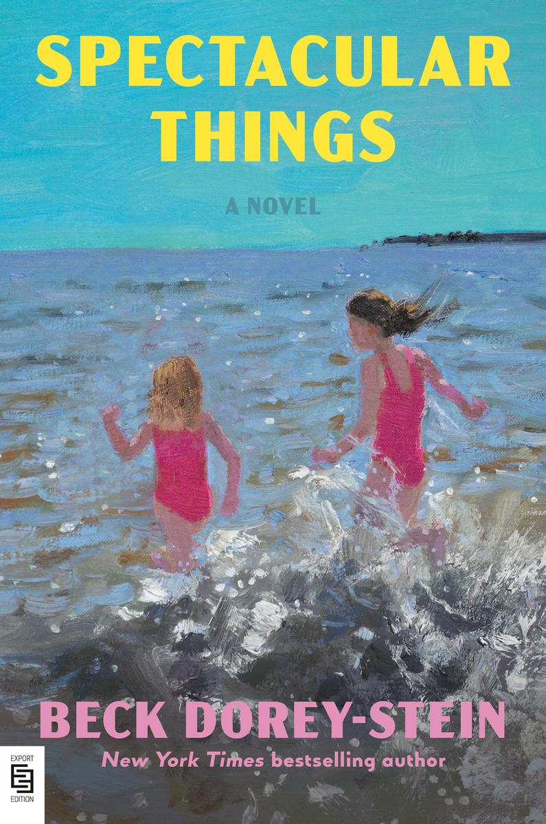 Spectacular Things by Beck Dorey-Stein