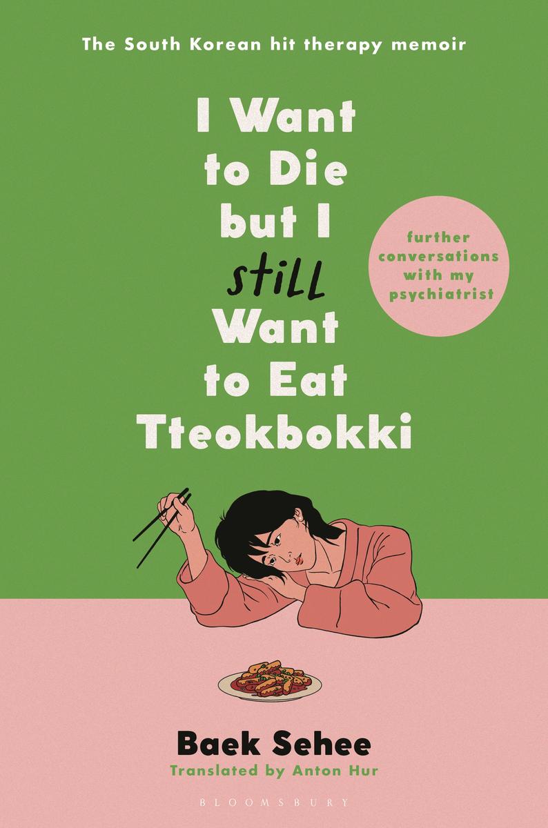 I Want to Die but I Still Want to Eat Tteokbokki by Baek Sehee translated by Anton Hur