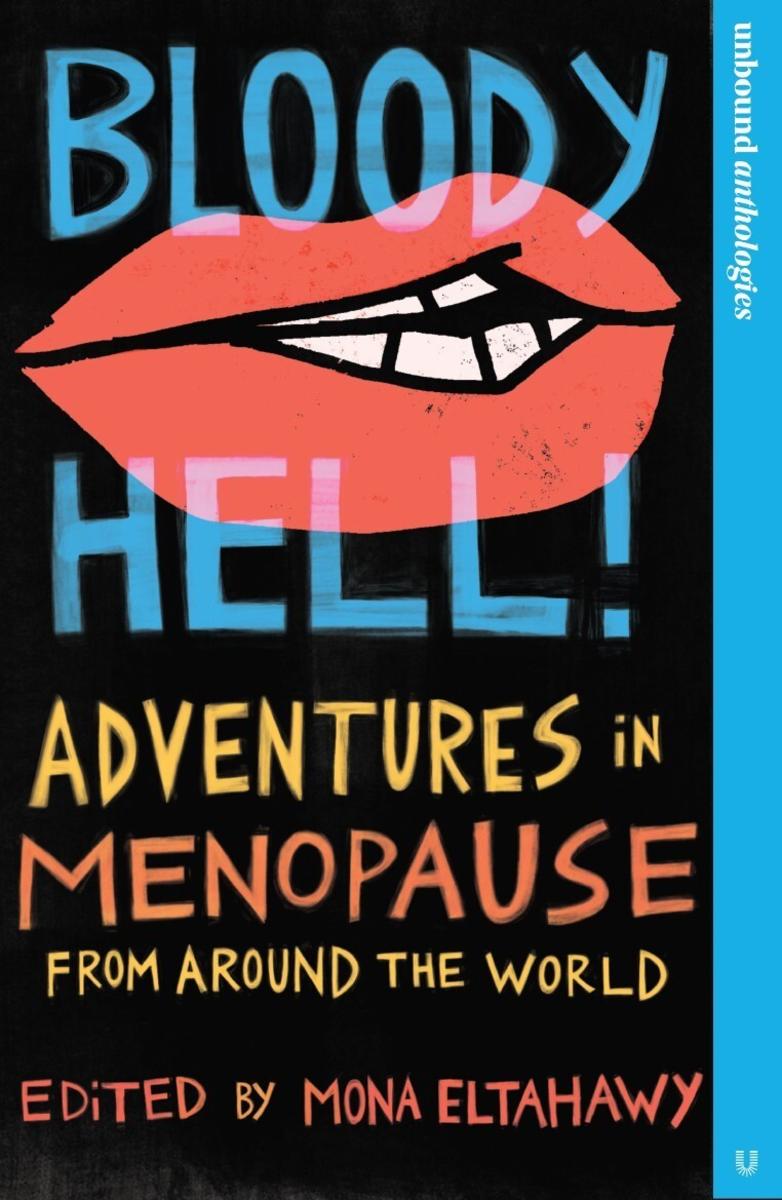 Bloody Hell!: Adventures in Menopause From Around the World by Mona Eltahawy (Preorder)