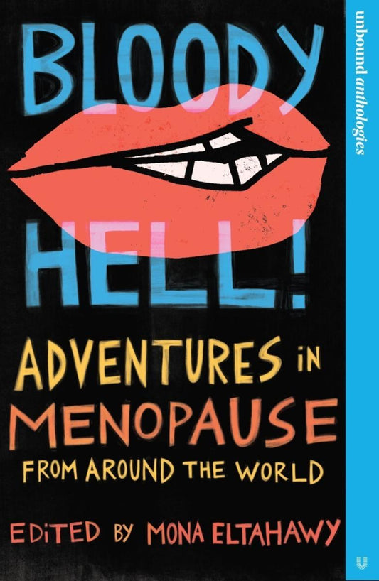 Bloody Hell!: Adventures in Menopause From Around the World by Mona Eltahawy (Preorder)