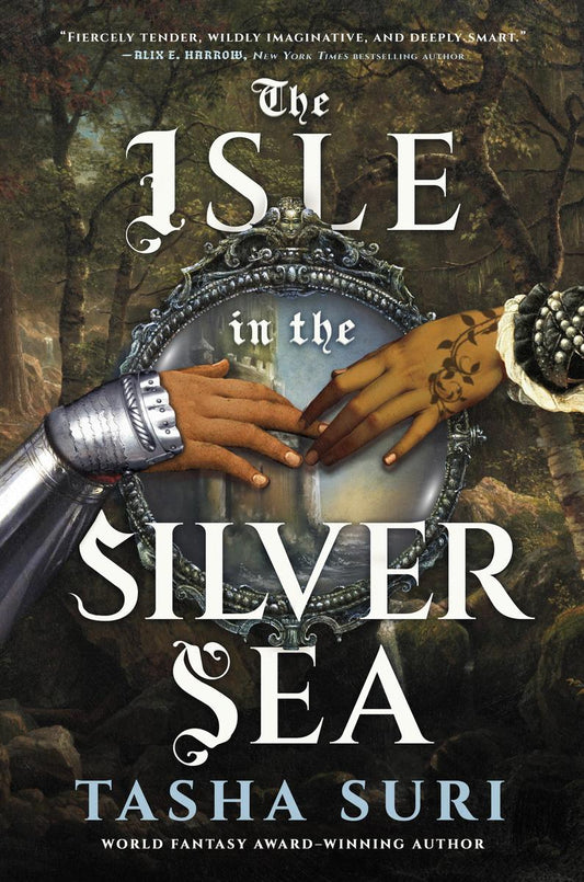 The Isle in the Silver Sea by Tasha Suri