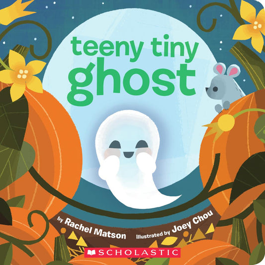 Teeny Tiny Ghost by Rachel Matson & Joey Chou