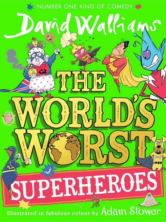 The World's Worst Superheroes by David Walliams