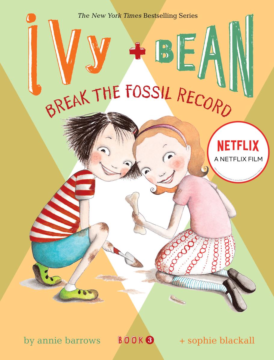 Ivy + Bean - Book 3: Break the Fossil Record by Annie Barrows & Sophie Blackall