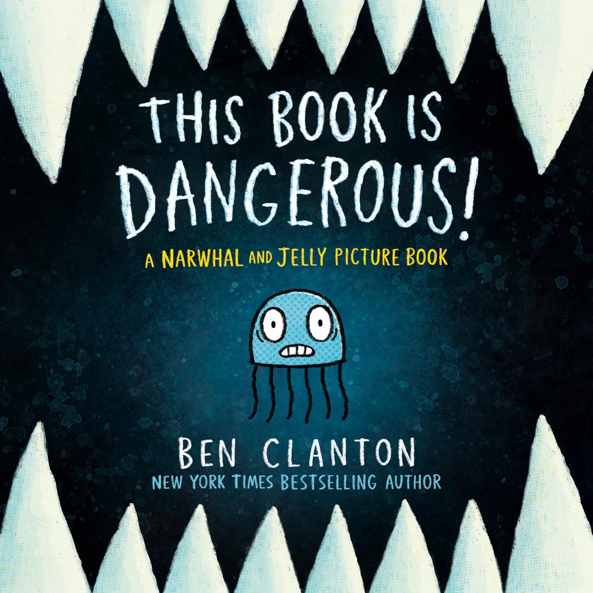 This Book is Dangerous! by Ben Clanton