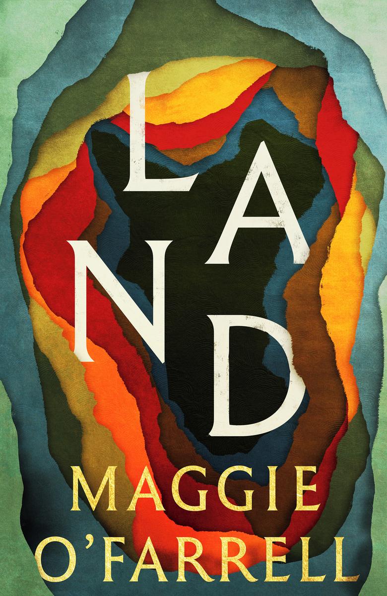Land: A Novel by Maggie O'Farrell (Preorder)