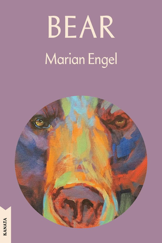 Bear: Kanata Classics Edition by Marian Engel & Claire Cameron