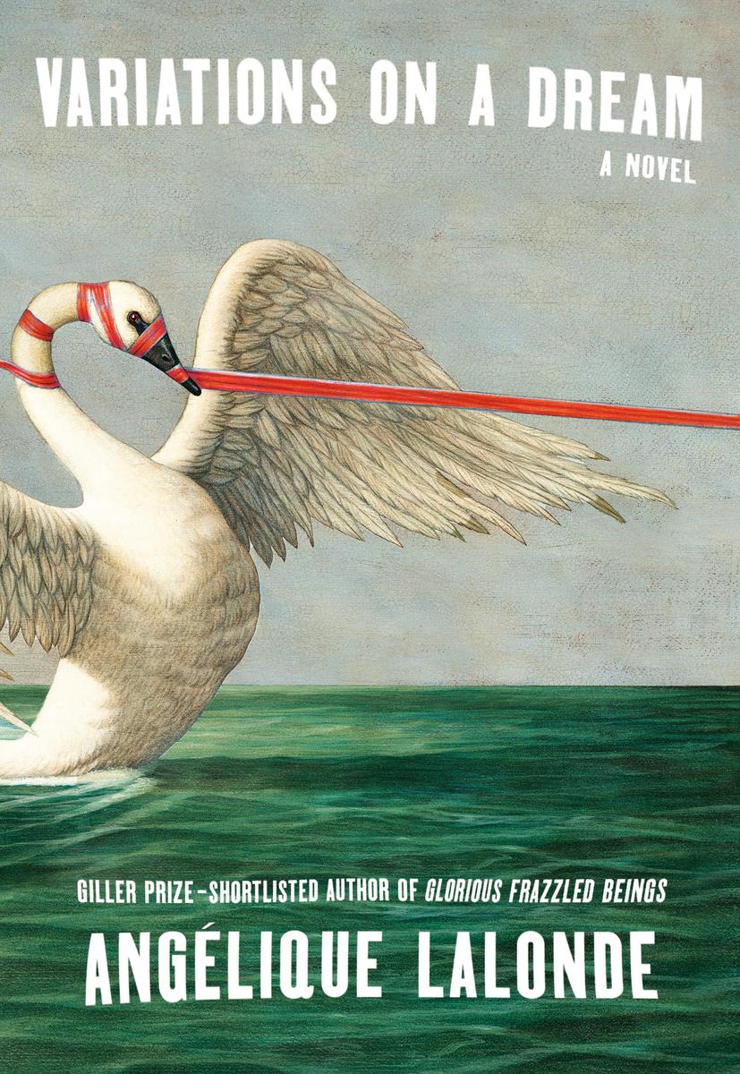 Variations on a Dream: A Novel by Angélique Lalonde