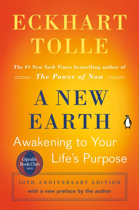 A New Earth: Awakening to Your Life's Purpose by Eckhart Tolle