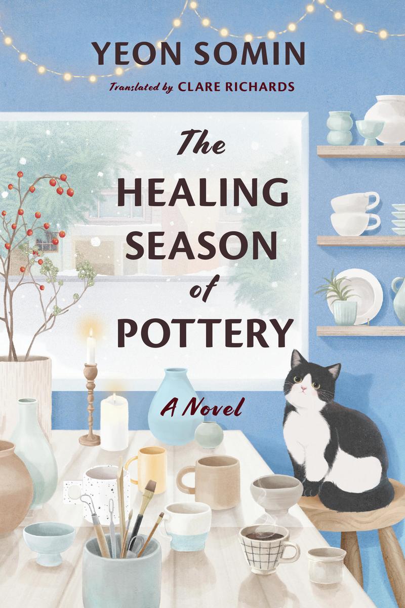 The Healing Season of Pottery by Yeon Somin translated by Claire Richards