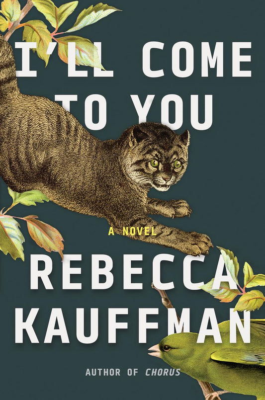 I'll Come To You by Rebecca Kauffman