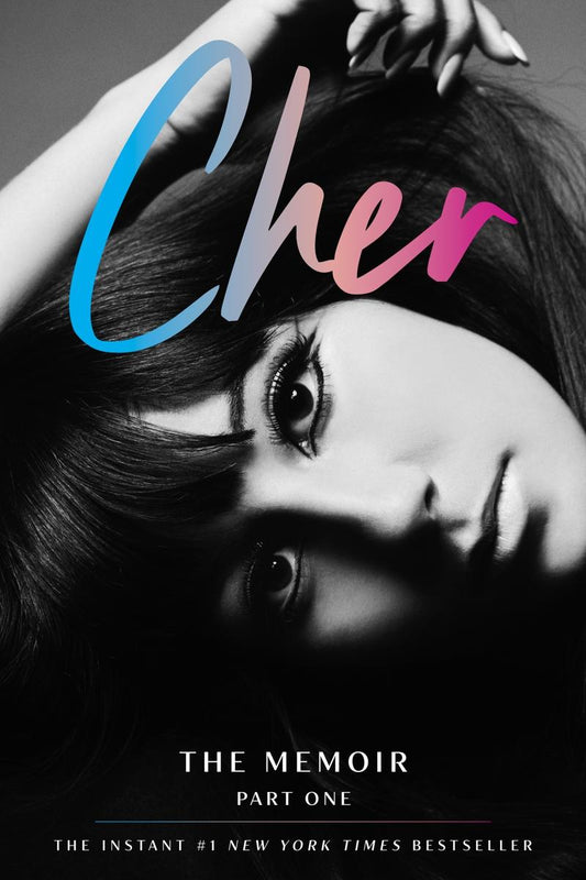 Cher: Part One: The Memoir by Cher