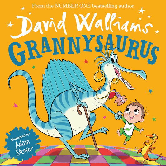 Grannysaurus by David Walliams & Adam Stower