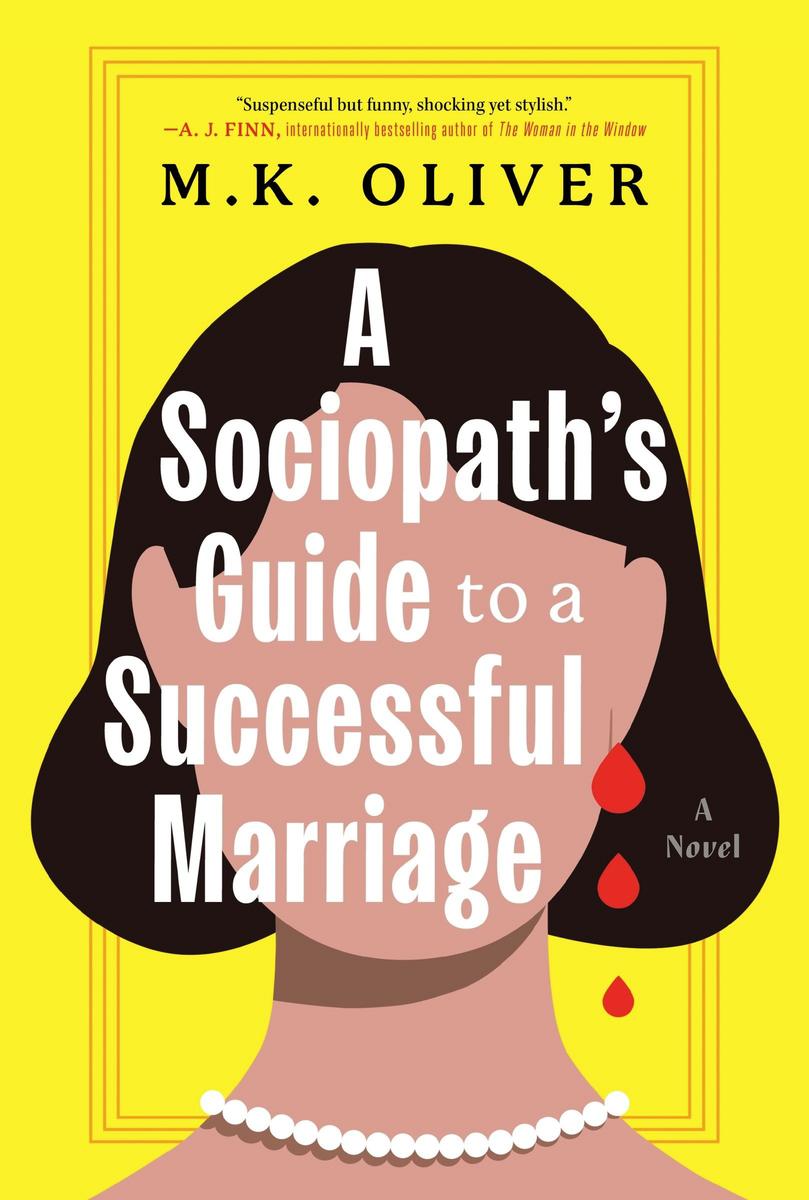 A Sociopath's Guide to a Successful Marriage by M.K. Oliver