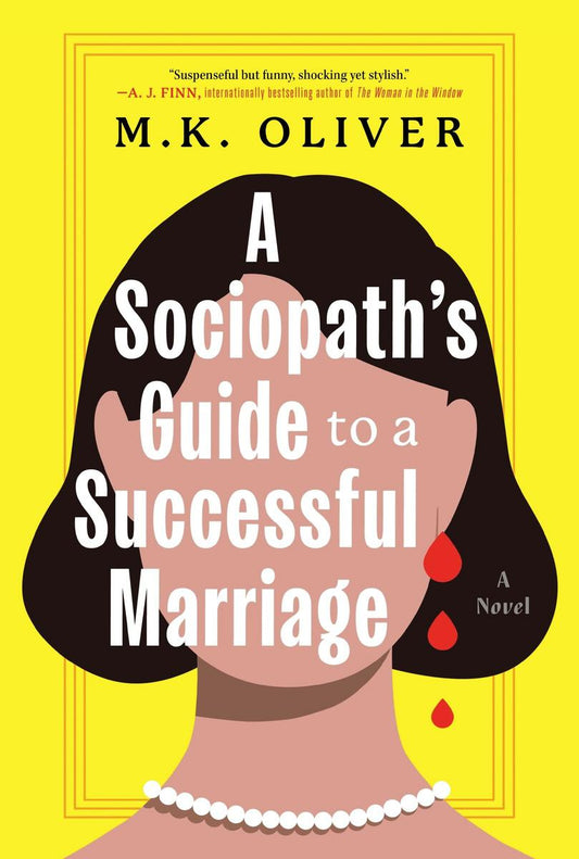 A Sociopath's Guide to a Successful Marriage by M.K. Oliver (Preorder)