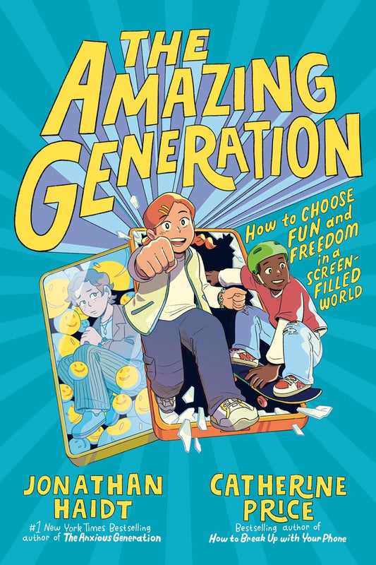 The Amazing Generation: Your Guide to Fun and Freedom in a Screen-Filled World by Jonathan Haidt, Catherine Price & Cynthia Yuan Cheng (Preorder)
