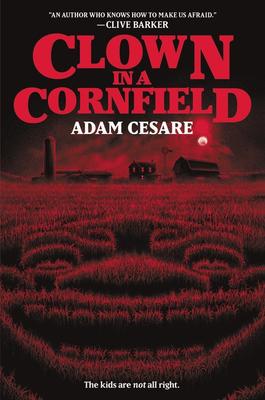 A Clown in a Cornfield by Adam Cesare