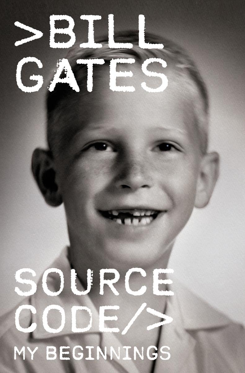 Source Code: My Beginning by Bill Gates