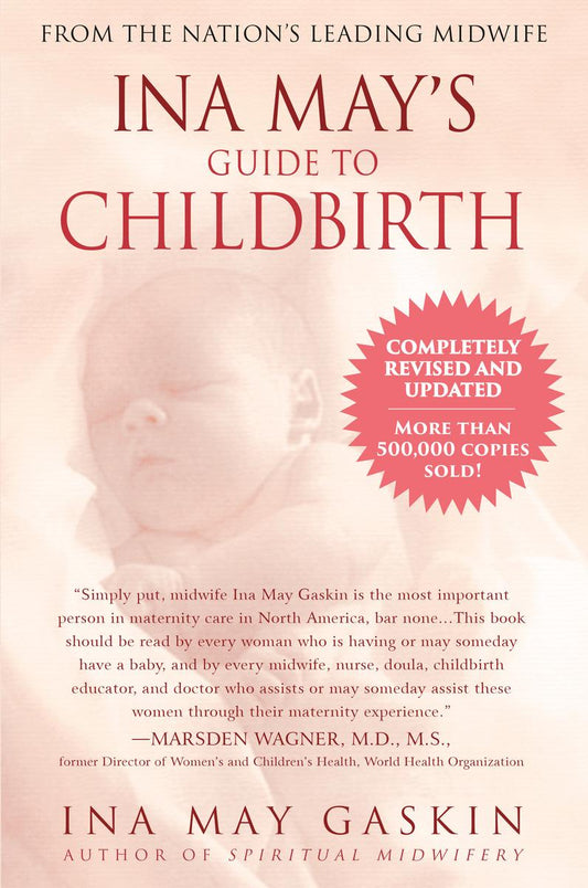Ina May's Guide to Childbirth: Updated With New Material by Ina May Gaskin