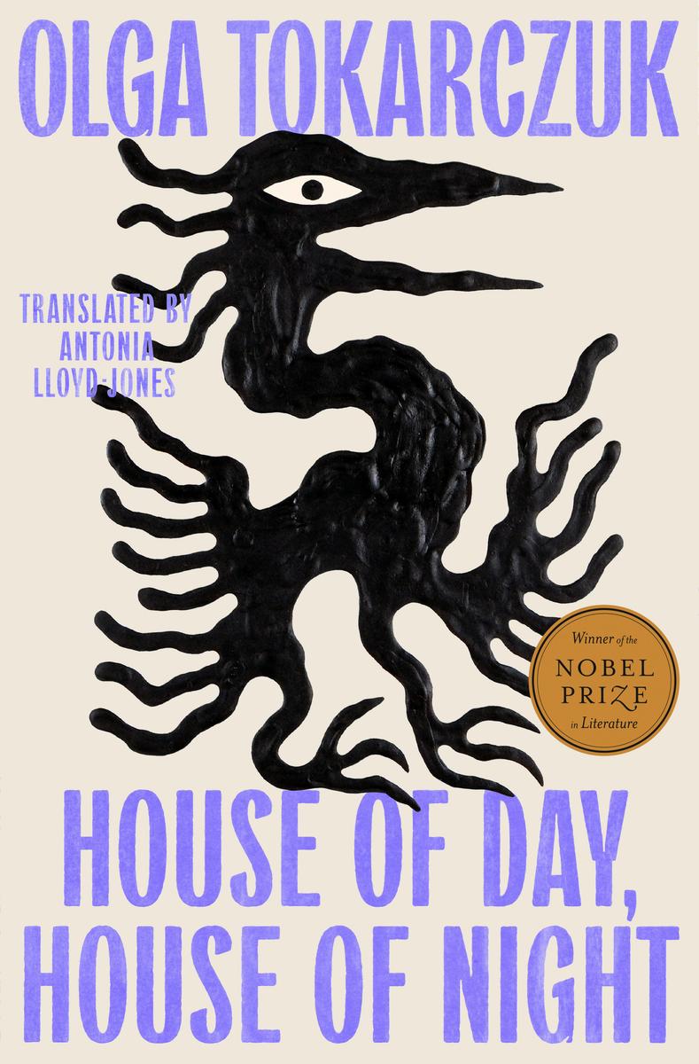 House of Day, House of Night: A Novel by Olga Tokarczuk translated by Antonia Lloyd-Jones