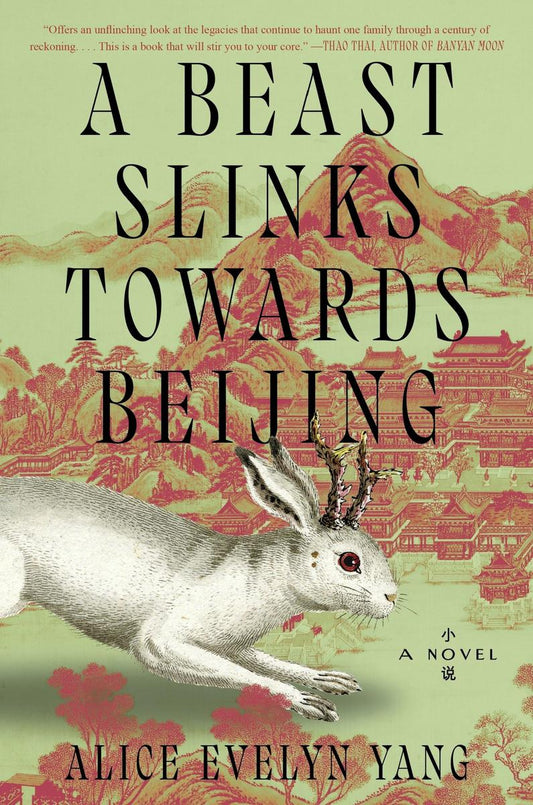 A Beast Slinks Towards Beijing by Alice Evelyn Yang (Preorder)