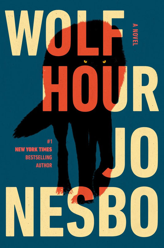 Wolf Hour: A Novel by Jo Nesbo & Robert Ferguson