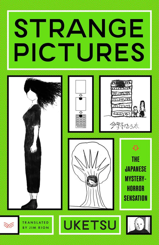 Strange Pictures by Uketsu translated by Jim Rion