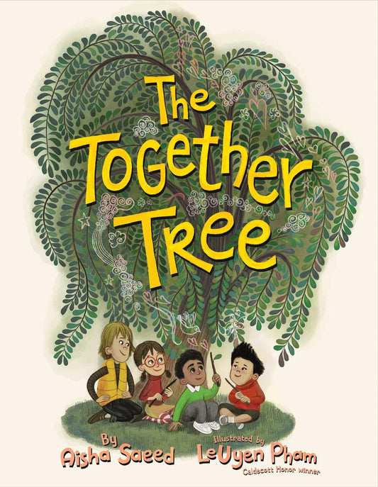 The Together Tree by Aisha Saeed & LeUyen Pham