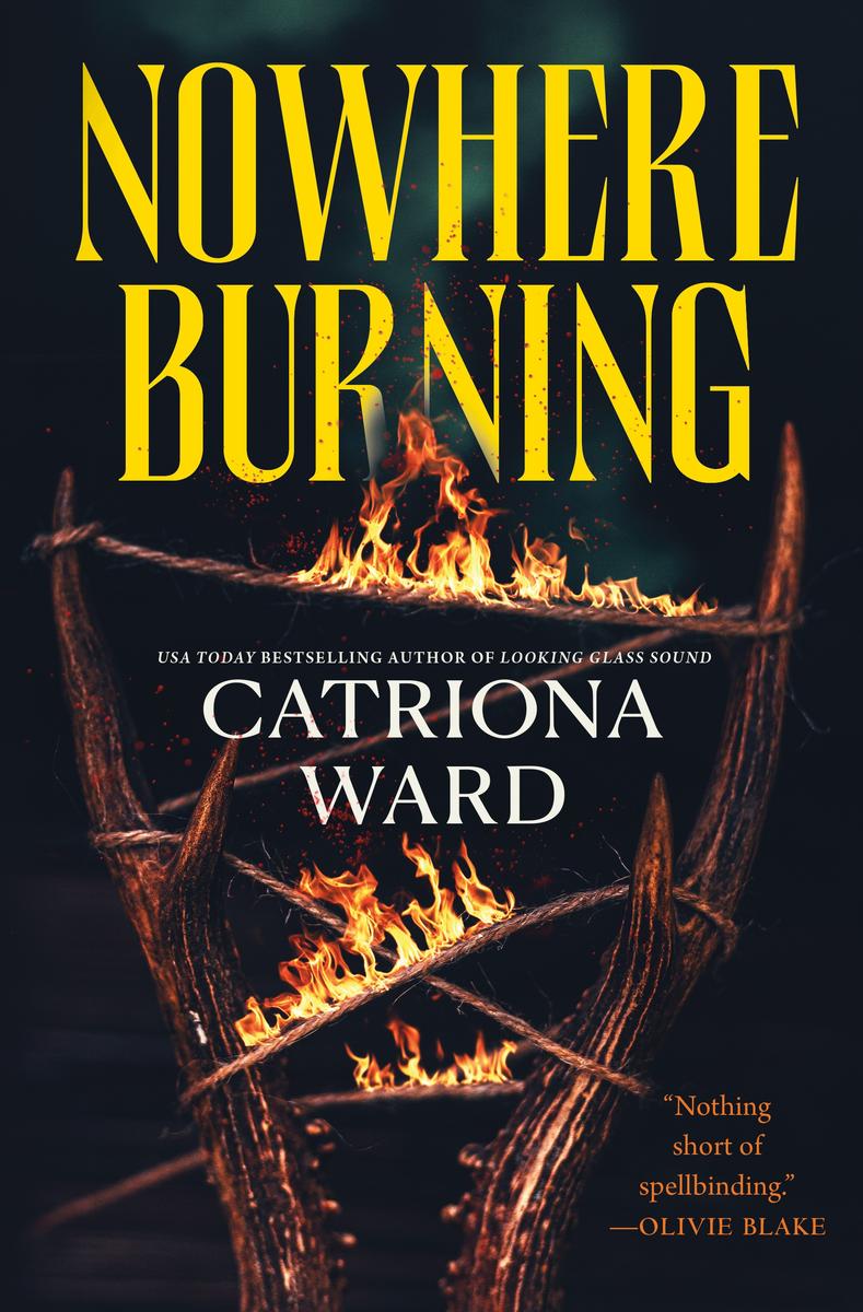 Nowhere Burning by Catriona Ward