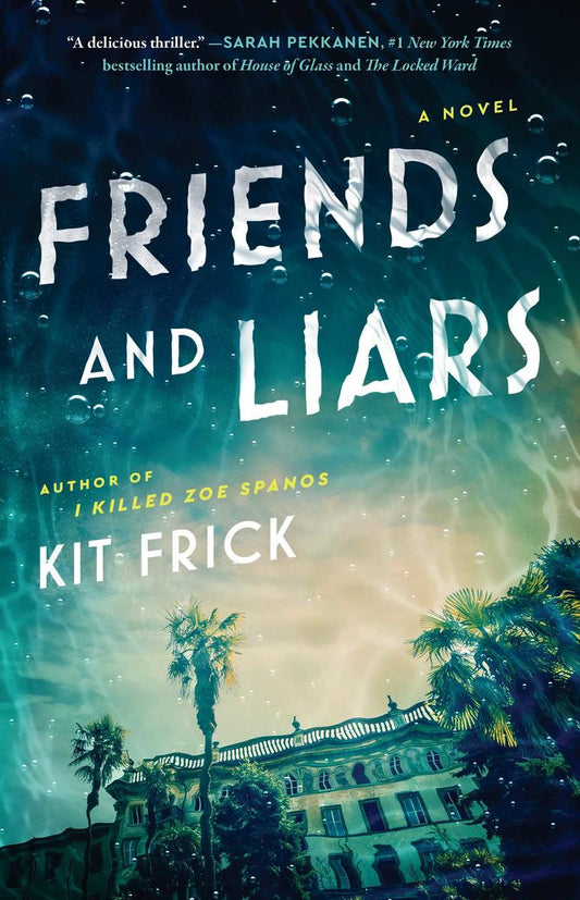Friends and Liars by Kit Frick