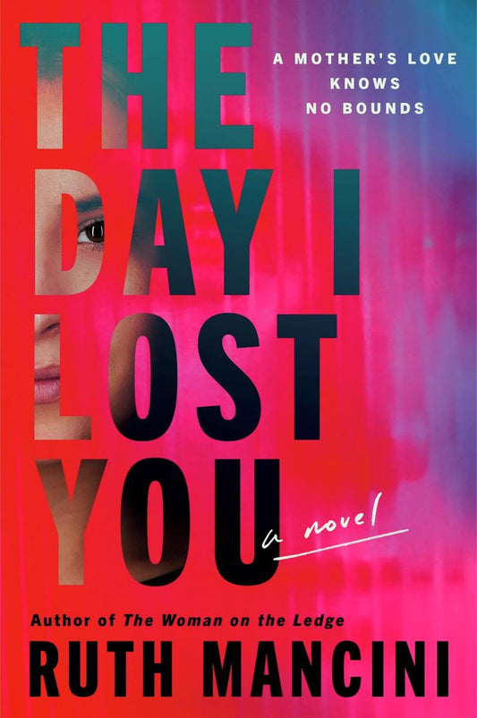 The Day I Lost You by Ruth Mancini