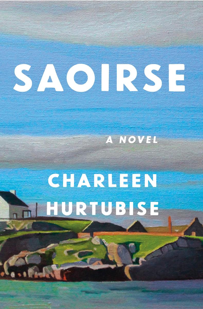Saoirse: A Novel by Charleen Hurtubise
