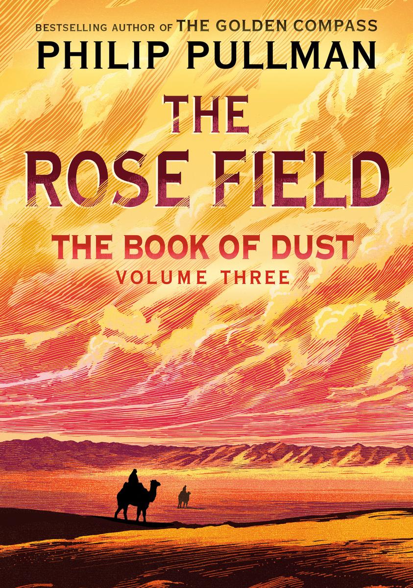 The Book of Dust: The Rose Field (Book of Dust, Volume 3) by Philip Pullman
