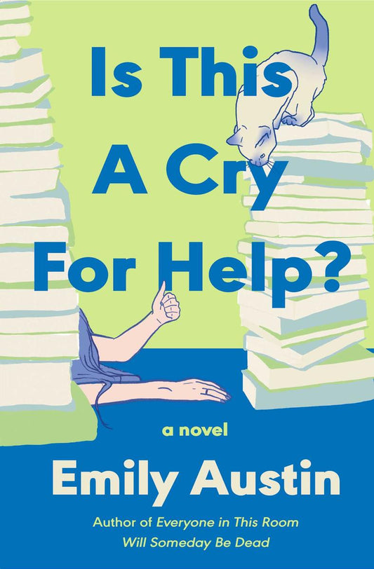 Is This a Cry for Help? by Emily Austin (Preorder)
