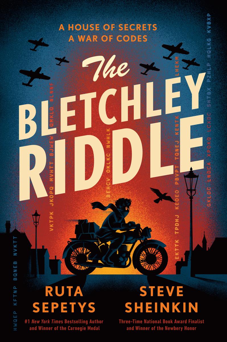 The Bletchley Riddle by Ruta Sepetys & Steve Sheinkin