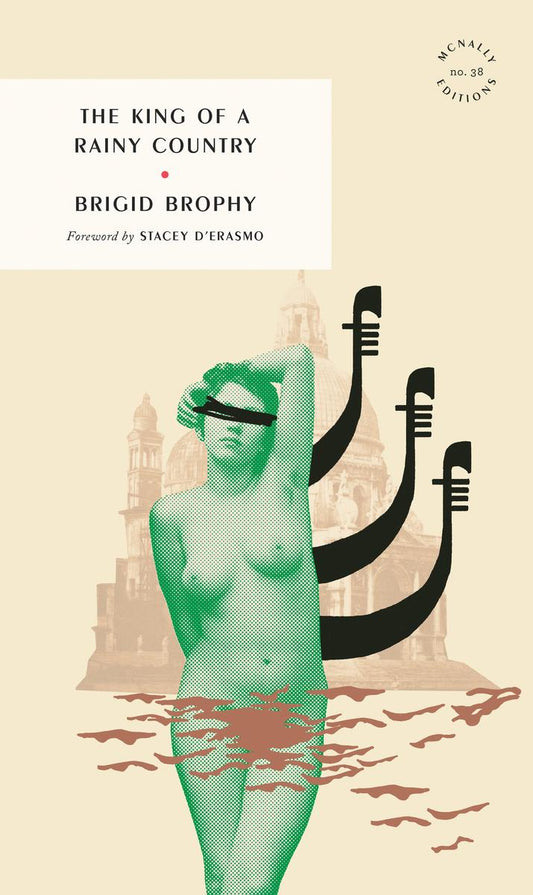 The King of Rainy Country by Brigid Brophy & Stacey D'Erasmo
