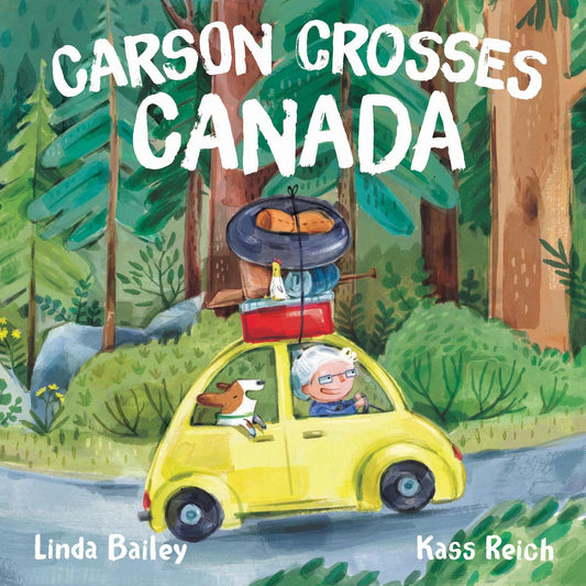 Carson Crosses Canada by Linda Bailey & Kass Reich