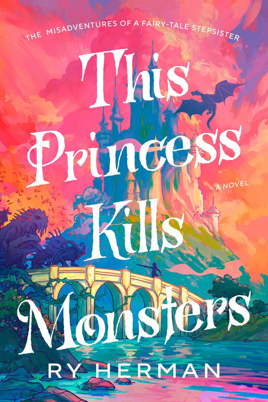 This Princess Kills Monsters by Ry Herman (Preorder)