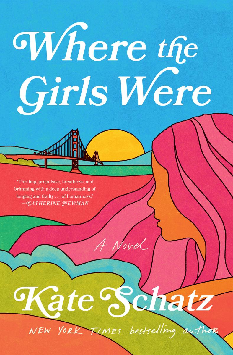 Where the Girls Were: A Novel by Kate Schatz (Preorder)