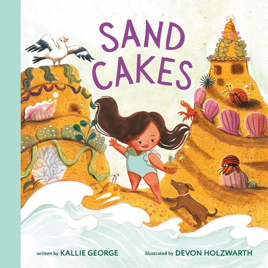 Sand Cakes by Kallie George & Devon Holzwarth (Preorder)