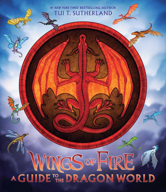 Wings of Fire: A Guide to the Dragon World by Tui T Sutherland & Joy Ang