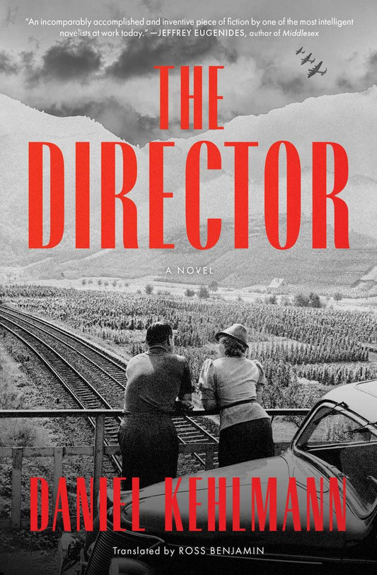 The Director by Daniel Kehlmann translated by Ross Benjamin
