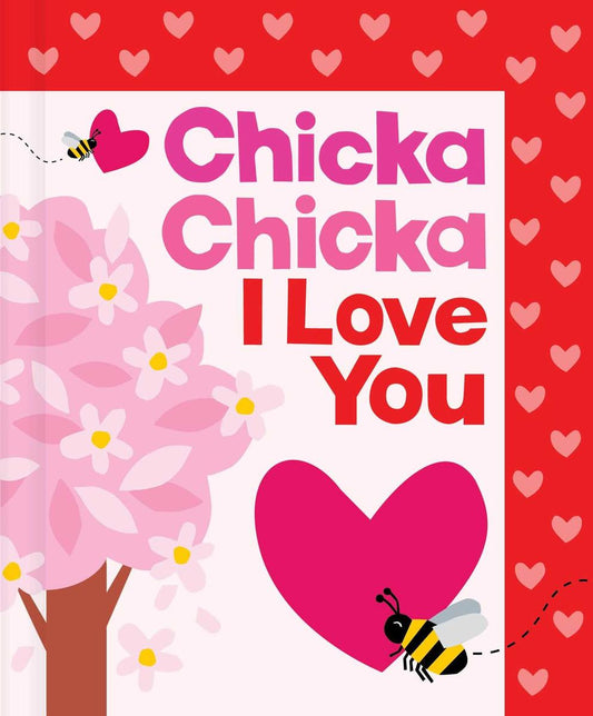 Chicka Chicka I Love You by Bill Martin Jr., John Archambault & Julien Chung
