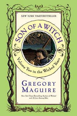 Son of a Witch: Volume Two in the Wicked Years by Gregory Macguire