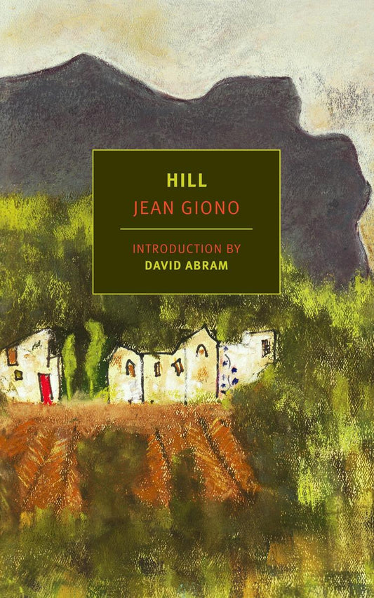 Hill by Jean Giono translated by Paul Eprile & David Abram