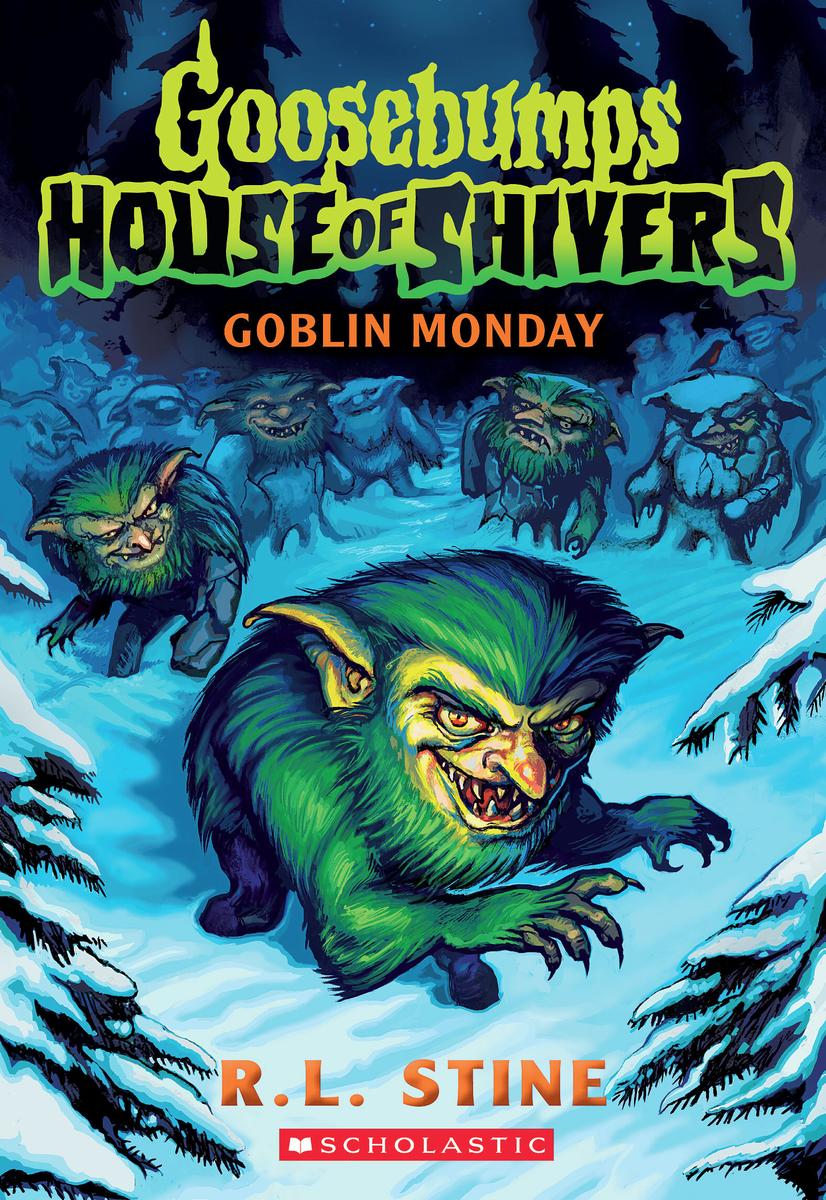 Goblin Monday (Goosebumps House of Shivers #2) by R.L. Stine